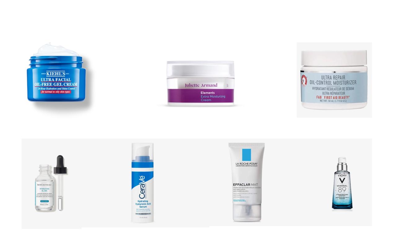 Kiehl's Ultra Facial Oil-Free Gel CreamJuliette Armand Elements Extra Moisturizing CreamFirst AID Beauty, Ultra Repair Oil-Control MoisturizerSkinceuticals, Hydrating GelCerave, Hydrating Hyaluronic Acid SerumLa Roche Posay, Effaclar MatVichy, Mineral 89