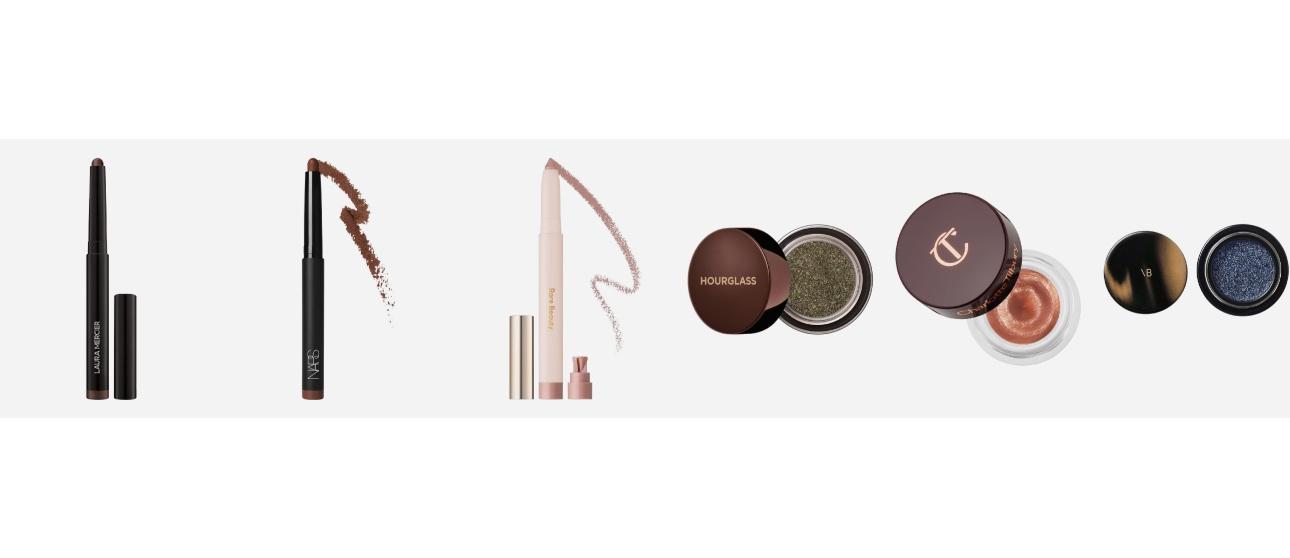 Laura Mercier StickNARS Eye StickRare Beauty Eye StickHourglass Creamy EyeshadowCharlotte Tilbury Creamy EyeshadowVictoria Beckham Creamy Eyeshadow
